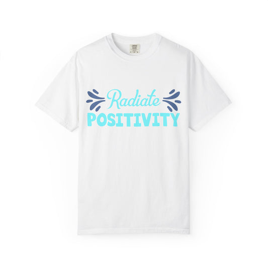 Radiate Positivity - T-Shirt