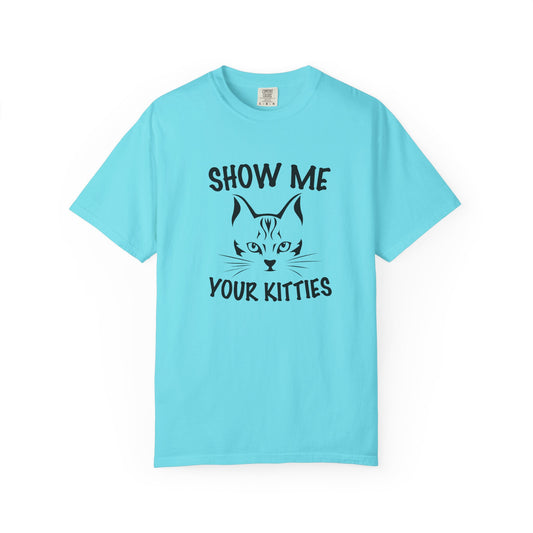 Show Me Your Kitties Cat - T-Shirt