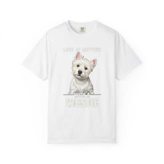 Life is Better Westie Dog - T-Shirt