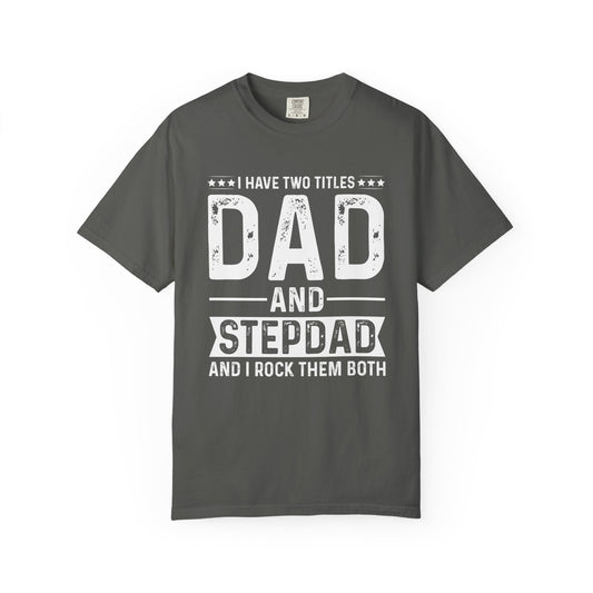 Stepdad And Dad - T-Shirt
