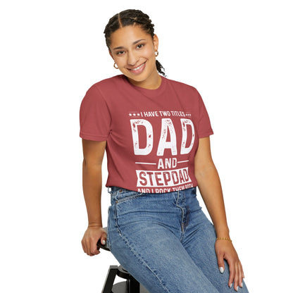 Stepdad And Dad - T-Shirt