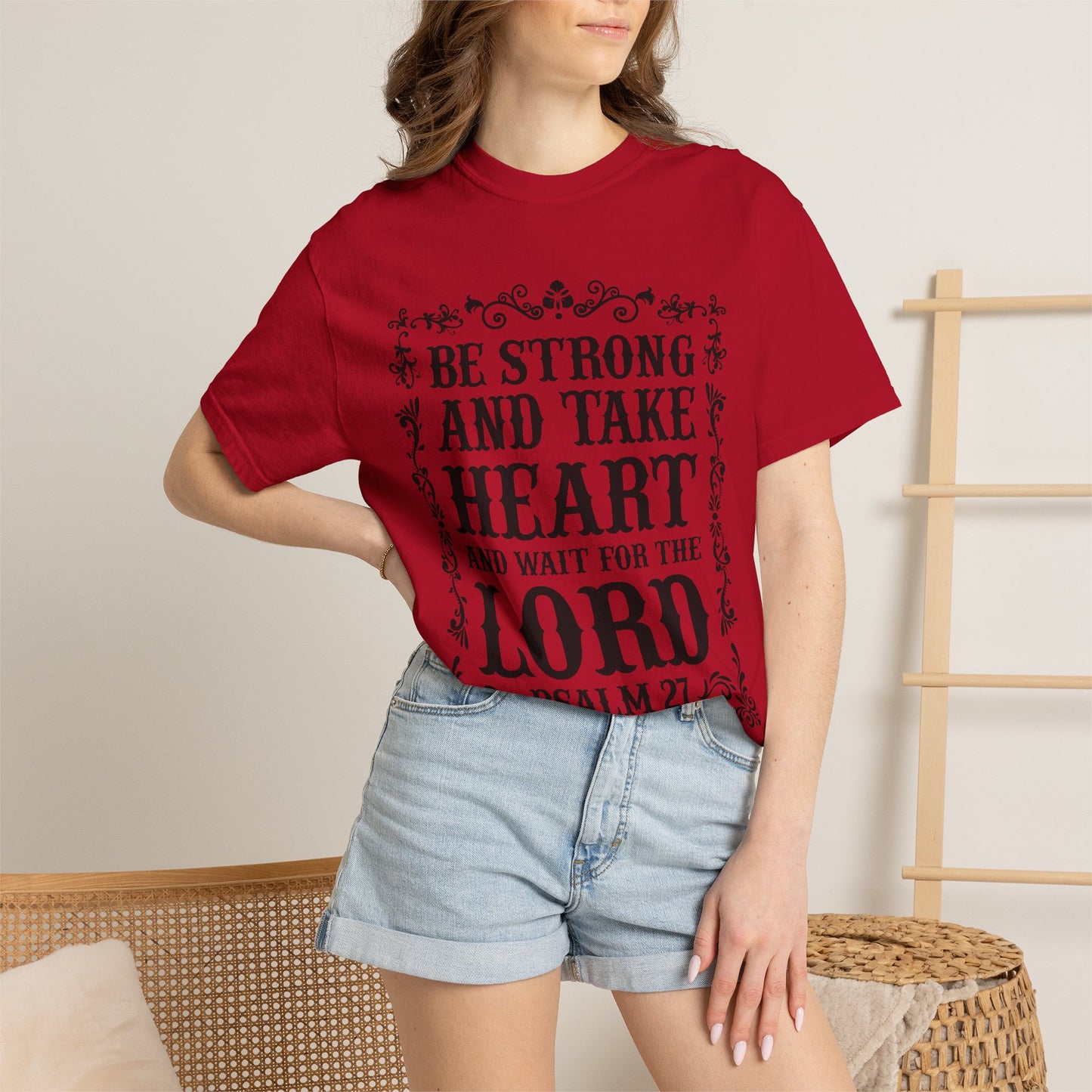 Be Strong And Take Heart Psalm 27 T-Shirt