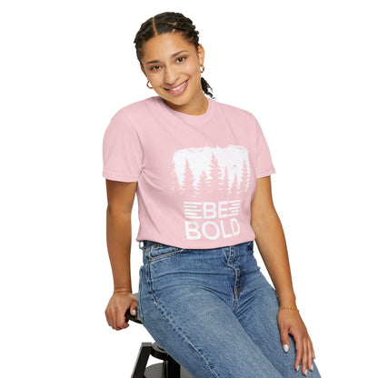 Be Bold - T-Shirt