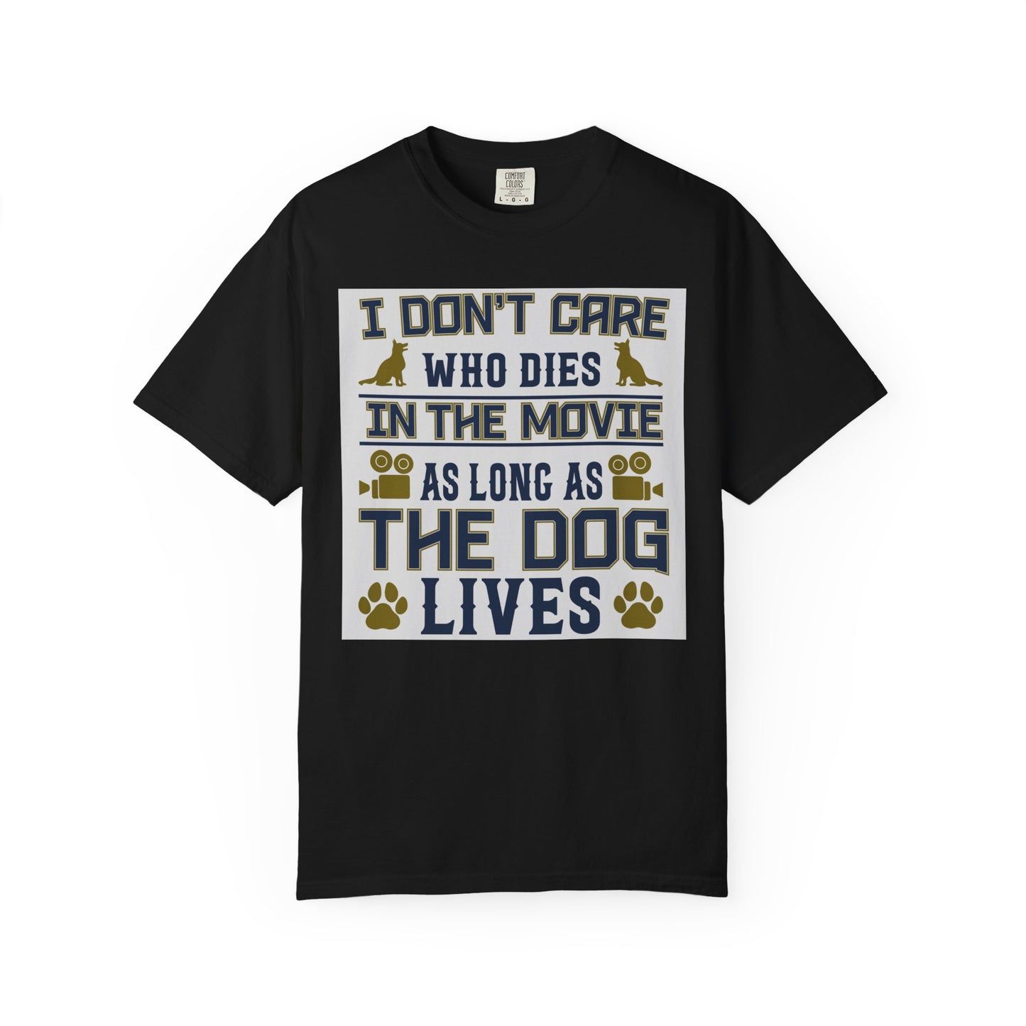 In The Movies Dogs - T-Shirt