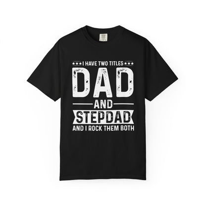 Stepdad And Dad - T-Shirt
