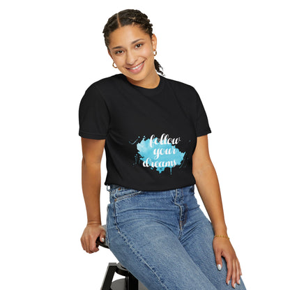 Follow Your Dreams - T-Shirt