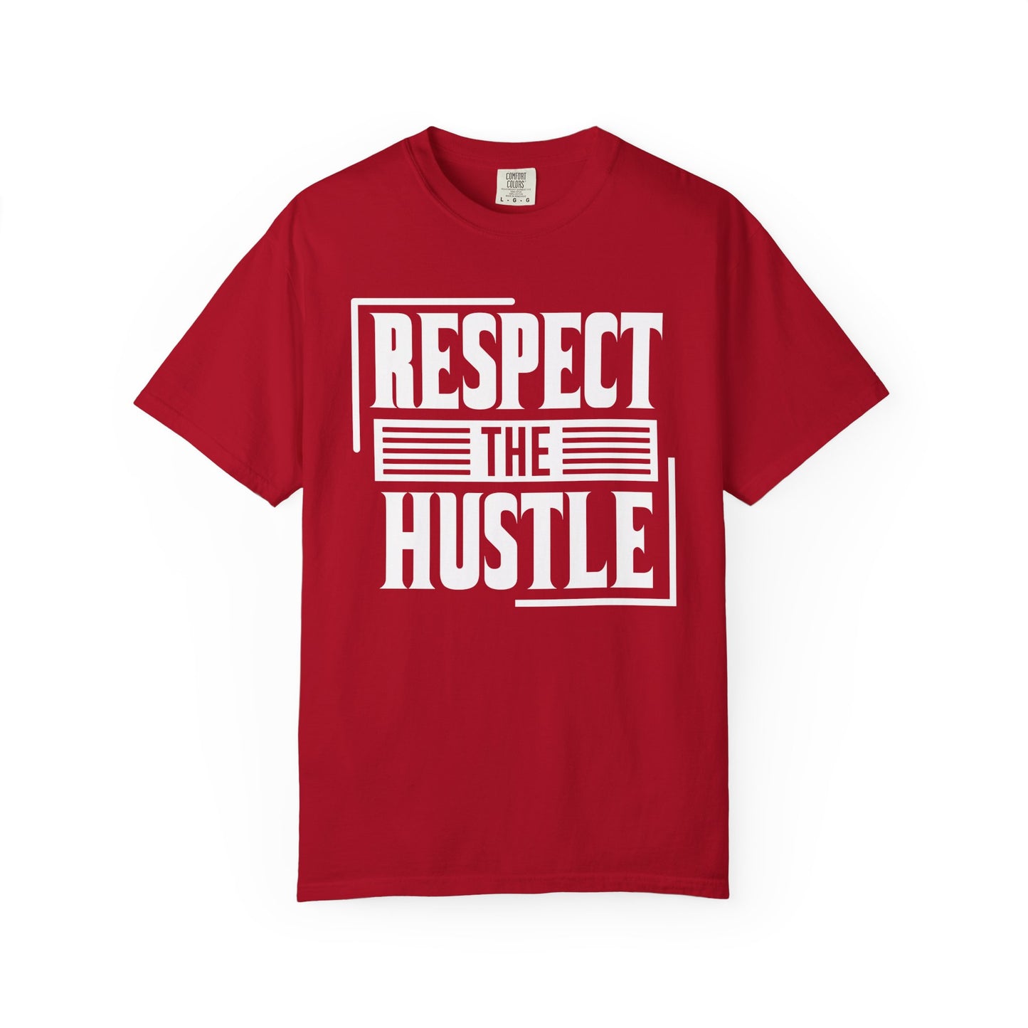 Respect the Hustle - T-Shirt