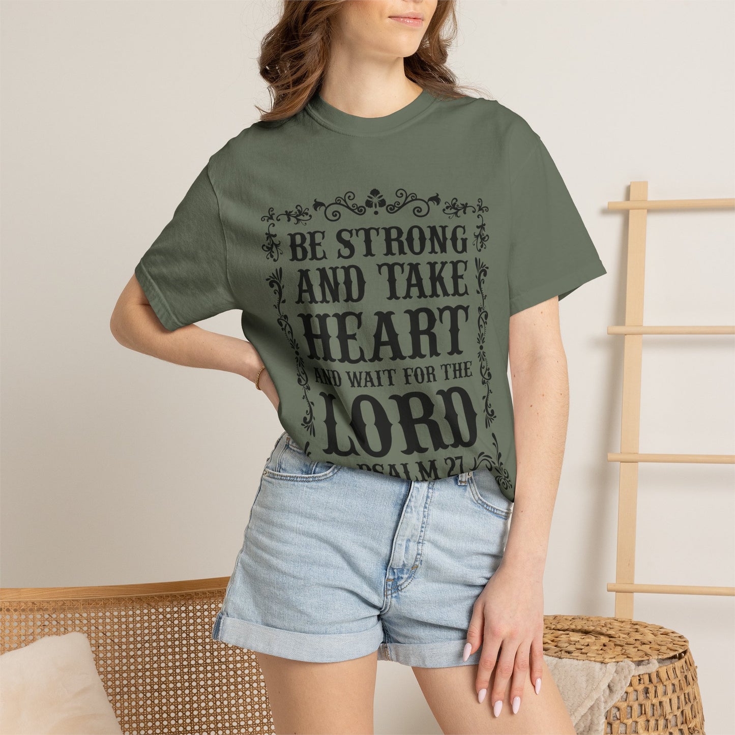 Be Strong And Take Heart Psalm 27 T-Shirt