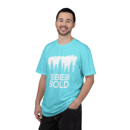Be Bold - T-Shirt