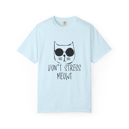 Dont Stress Meow - T-Shirt