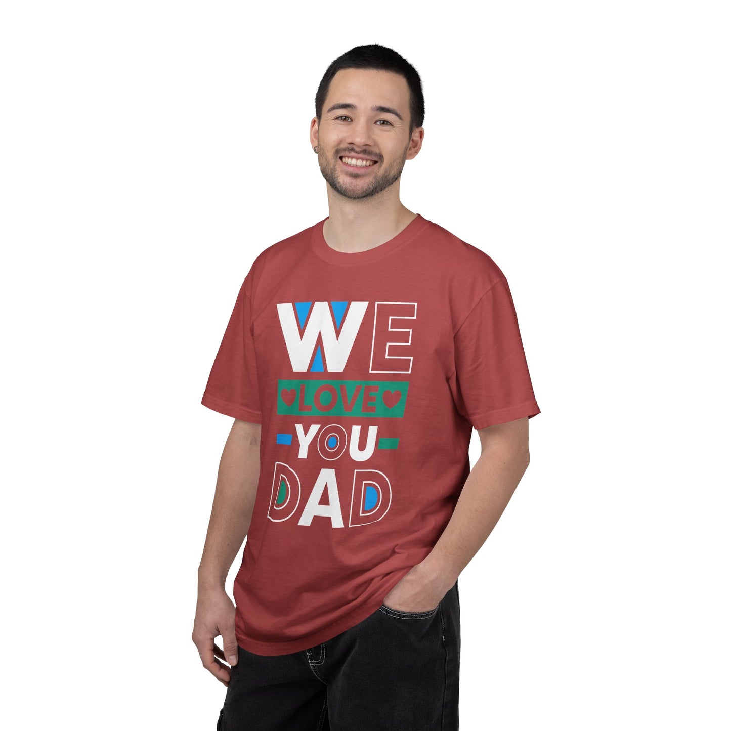We Love You Dad - T-Shirt