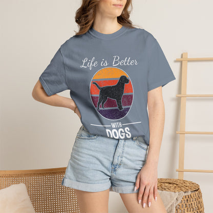 Life is Better With Dogs - T-Shirt