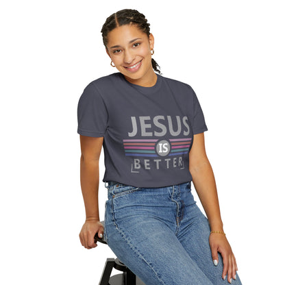 Jesus Is Better - T-Shirt