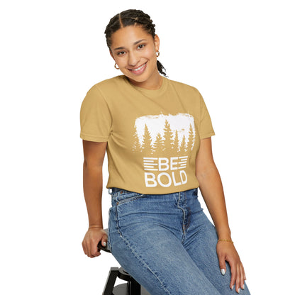 Be Bold - T-Shirt