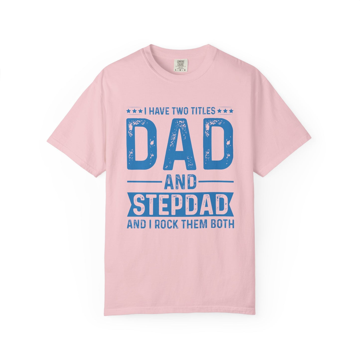 Stepdad And Dad - T-Shirt
