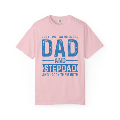 Stepdad And Dad - T-Shirt