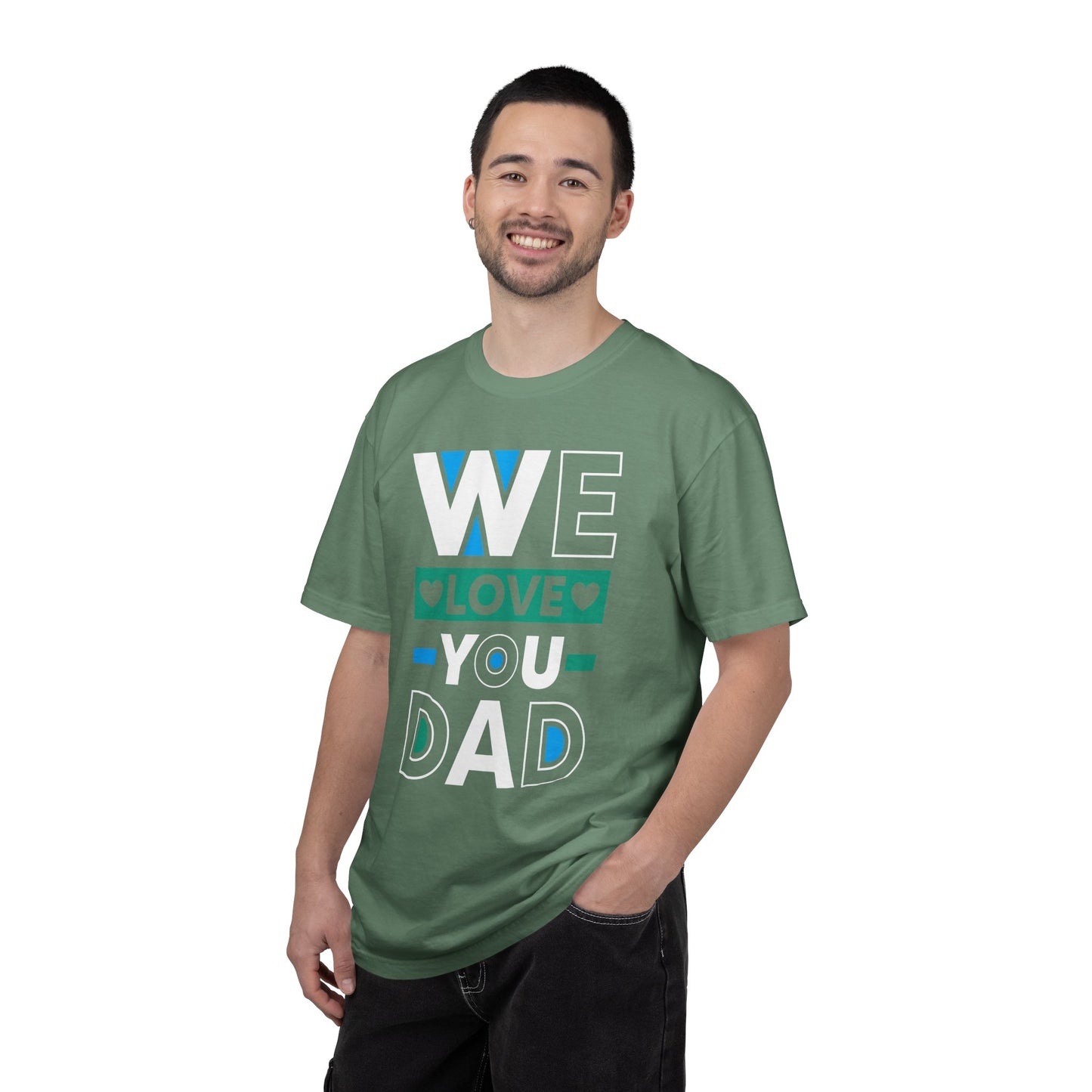 We Love You Dad - T-Shirt