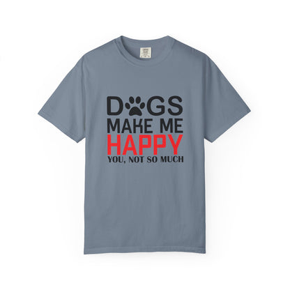 Dogs Make Me Happy Dogs - T-Shirt