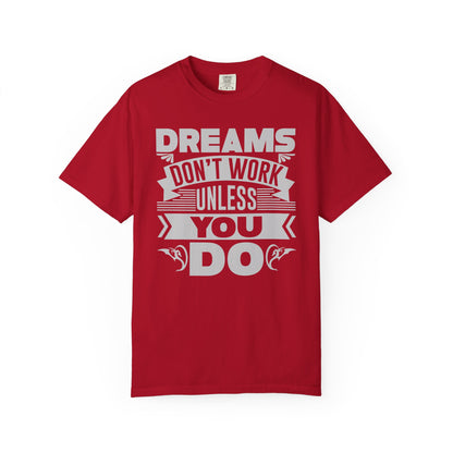 Dreams Works- T-Shirt