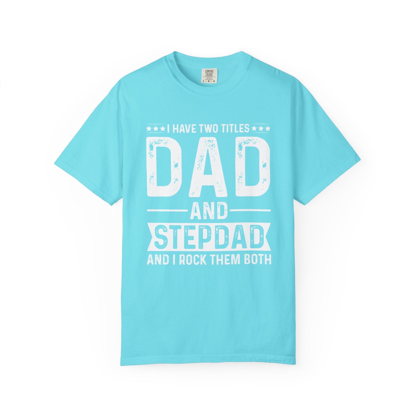 Stepdad And Dad - T-Shirt
