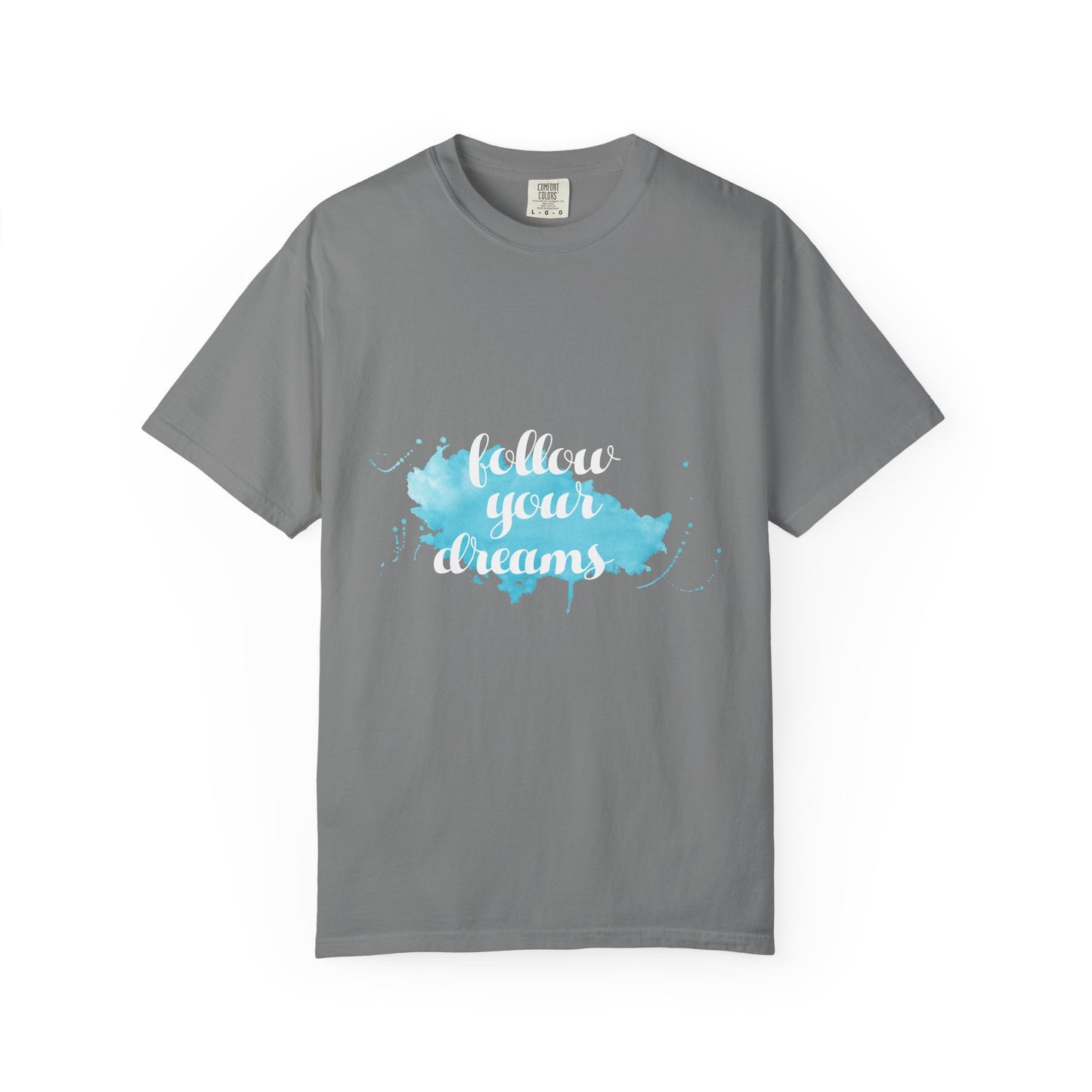 Follow Your Dreams - T-Shirt