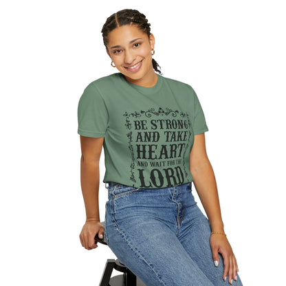Be Strong And Take Heart Psalm 27 T-Shirt