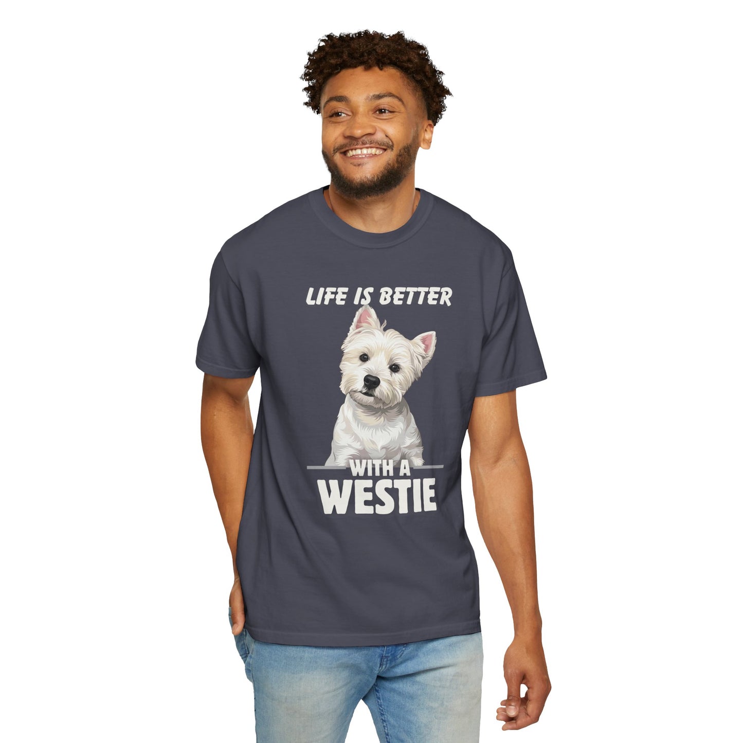 Life is Better Westie Dog - T-Shirt