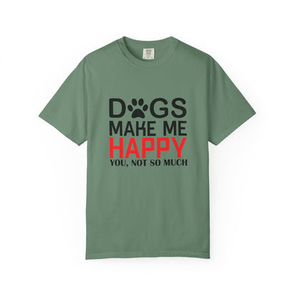 Dogs Make Me Happy Dogs - T-Shirt