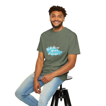 Follow Your Dreams - T-Shirt