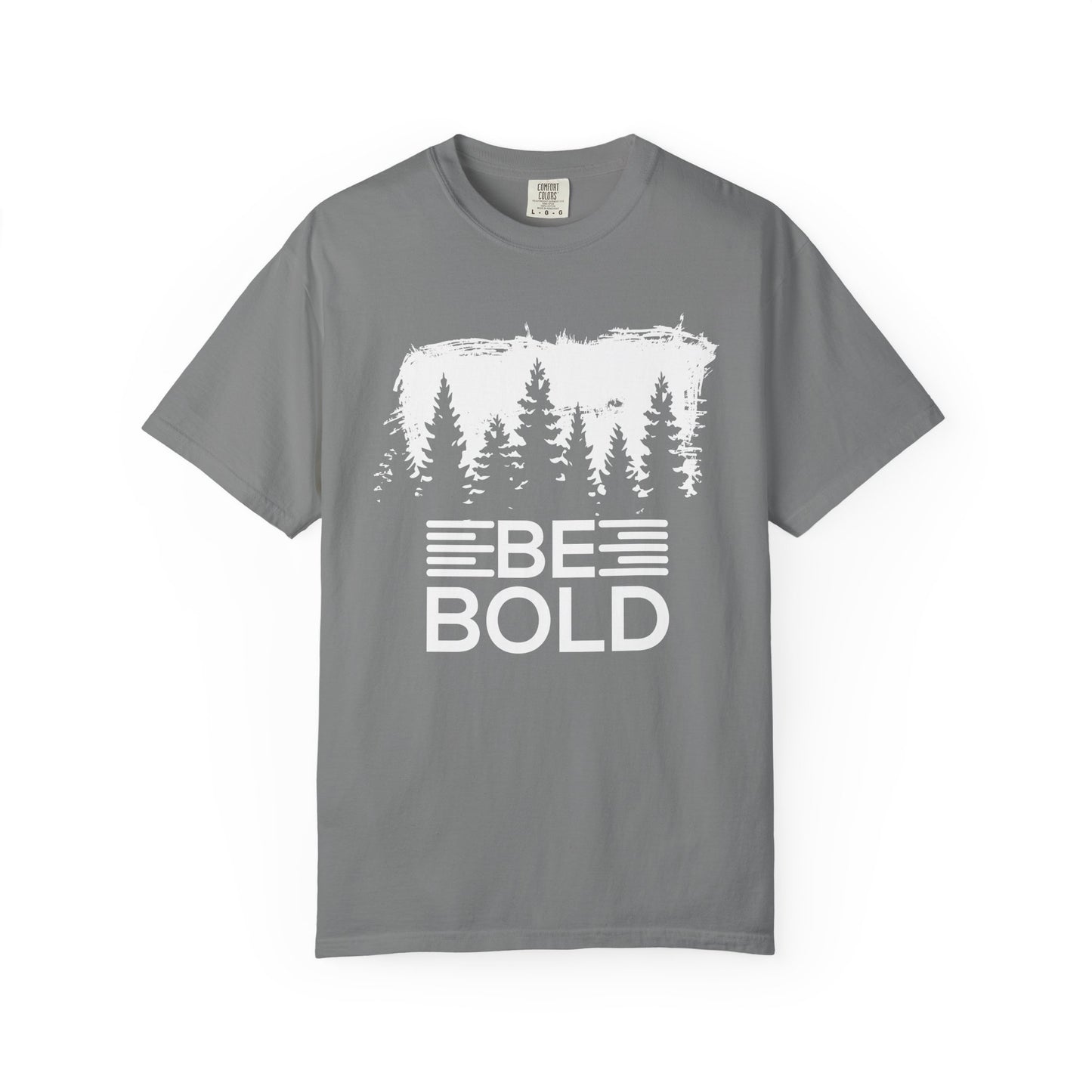 Be Bold - T-Shirt