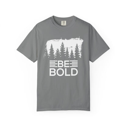 Be Bold - T-Shirt