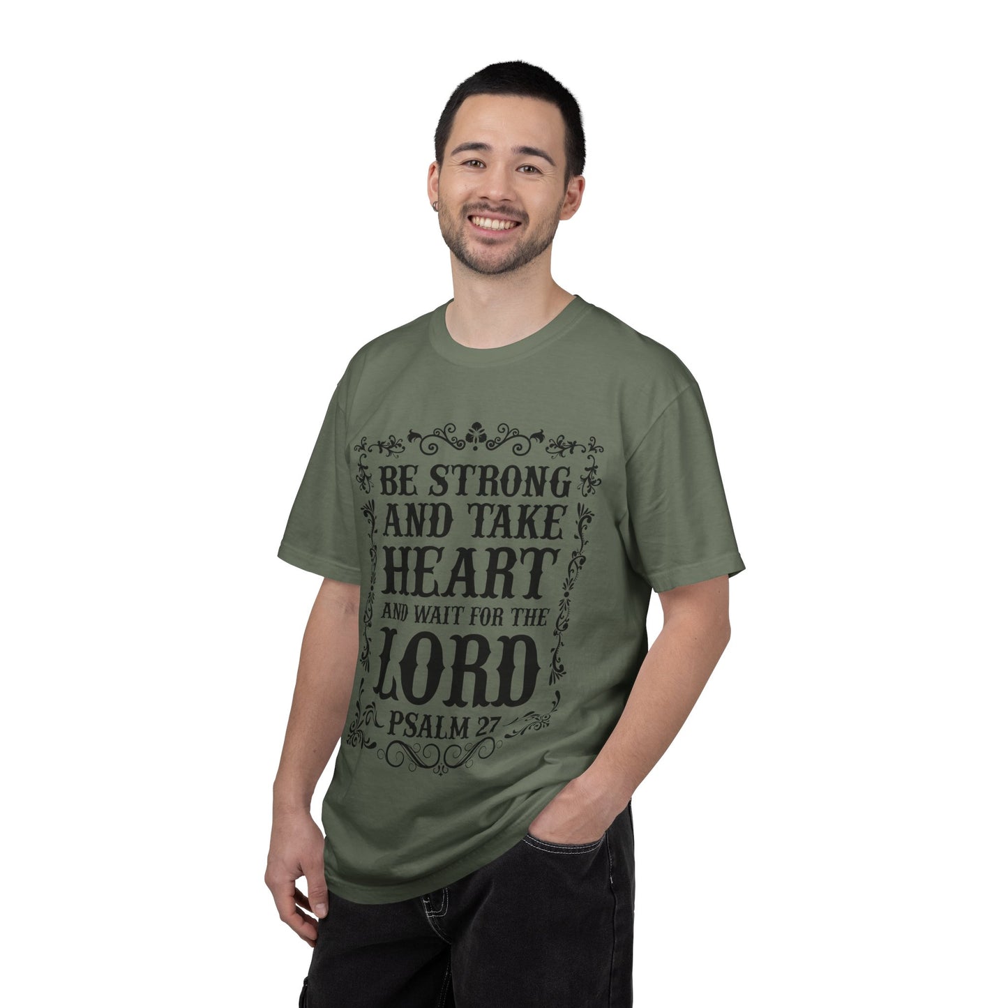 Be Strong And Take Heart Psalm 27 T-Shirt