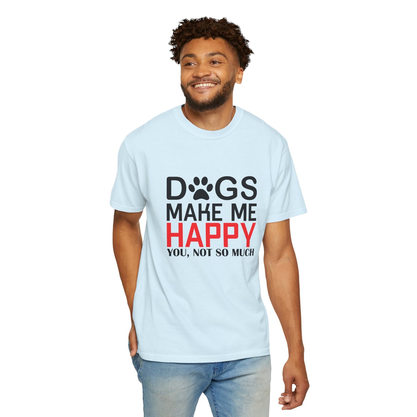 Dogs Make Me Happy Dogs - T-Shirt