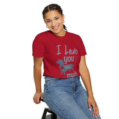 I Love This So Much - T-Shirt
