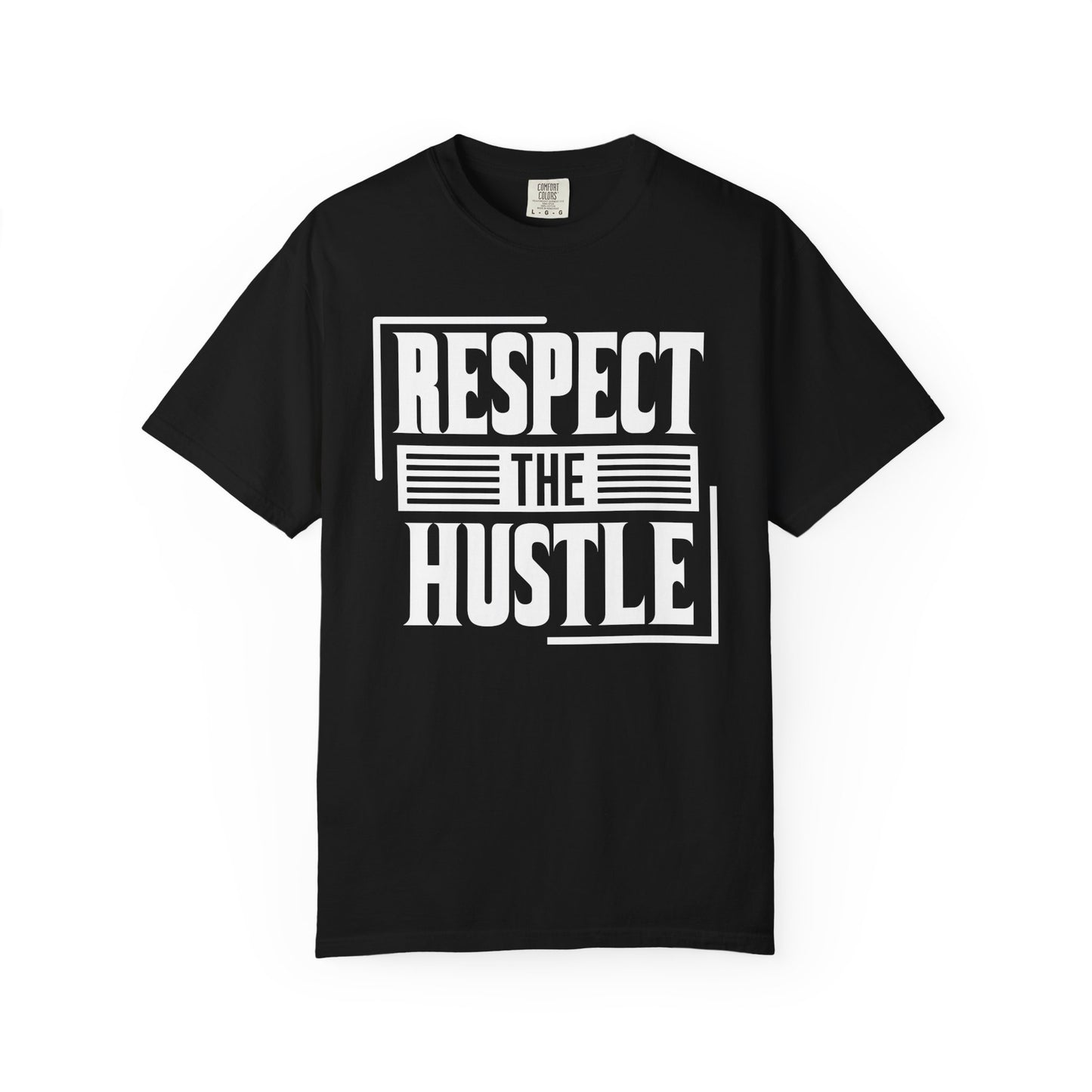 Respect the Hustle - T-Shirt
