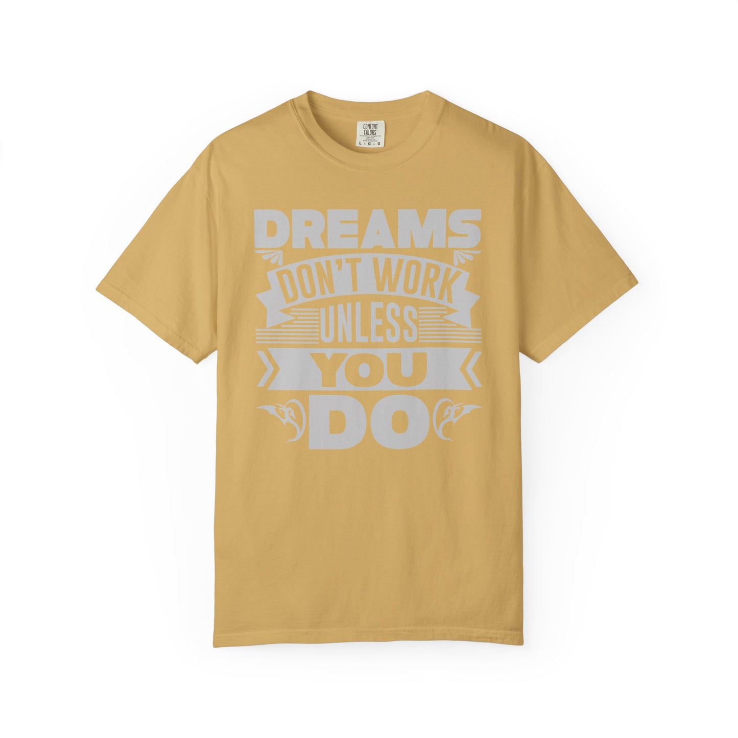Dreams Works- T-Shirt