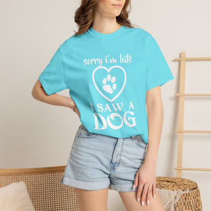 Sorry Im Late Dogs - T-Shirt