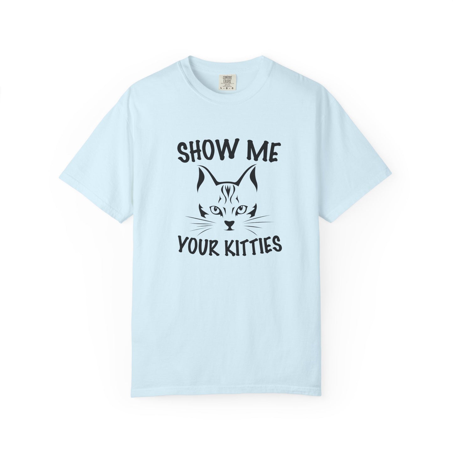 Show Me Your Kitties Cat - T-Shirt