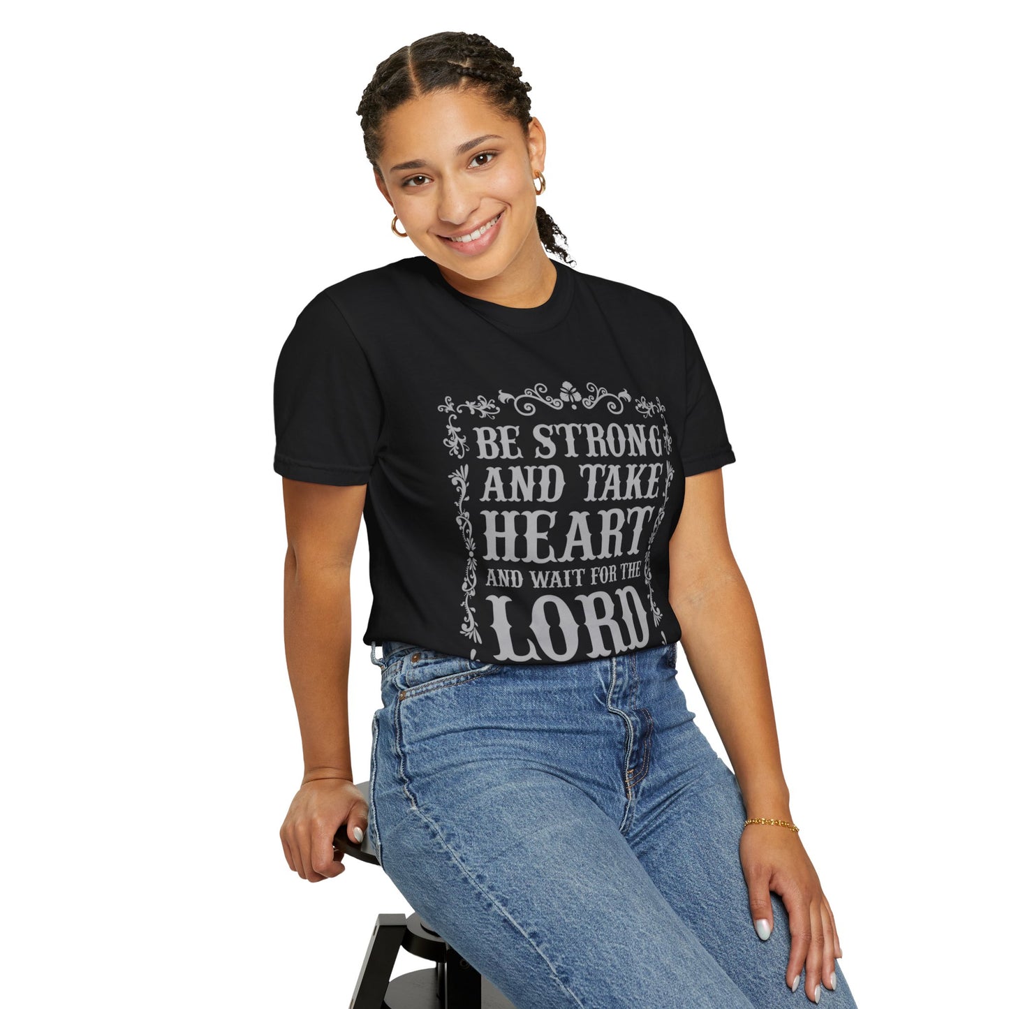 Be Strong And Take Heart Psalm 27 T-Shirt