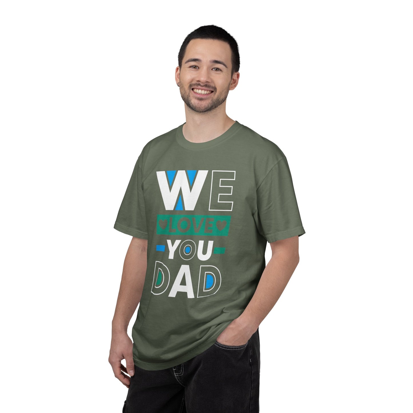 We Love You Dad - T-Shirt