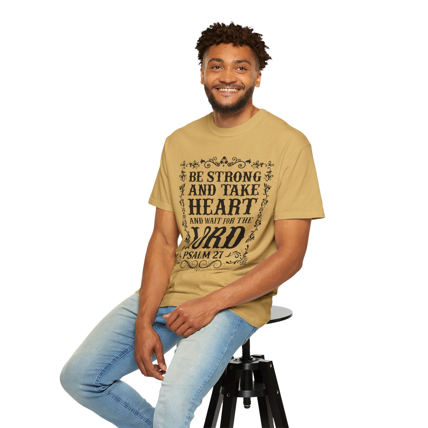 Be Strong And Take Heart Psalm 27 T-Shirt