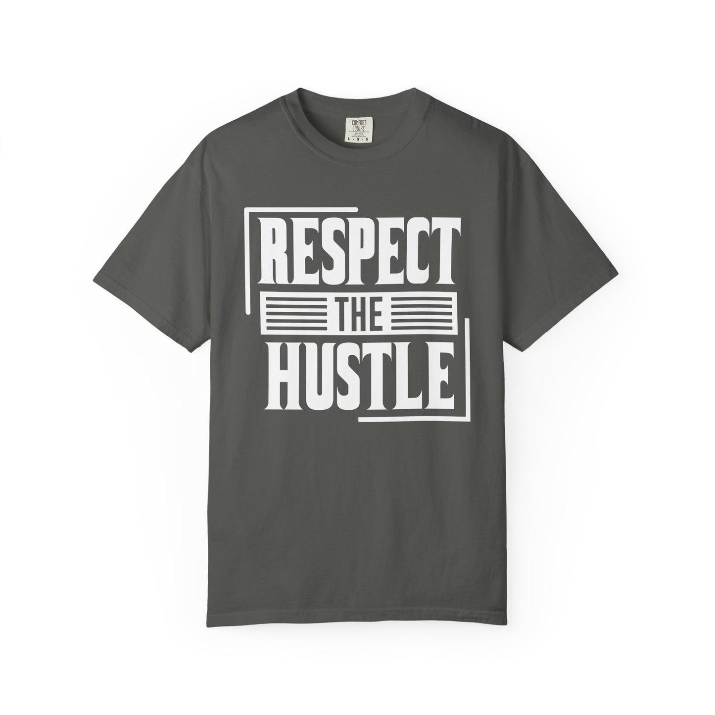 Respect the Hustle - T-Shirt