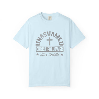 Unashamed Christ Follower - T-Shirt