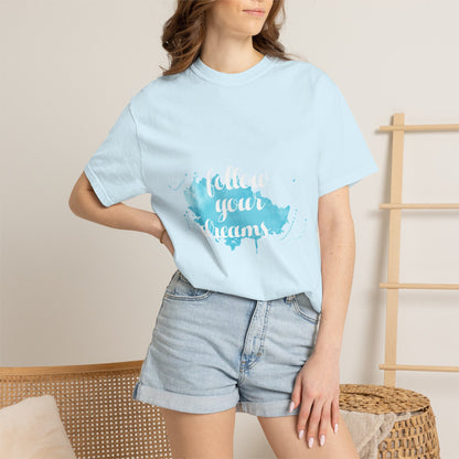 Follow Your Dreams - T-Shirt