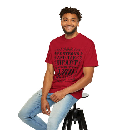 Be Strong And Take Heart Psalm 27 T-Shirt