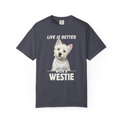 Life is Better Westie Dog - T-Shirt