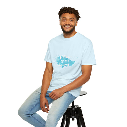 Follow Your Dreams - T-Shirt