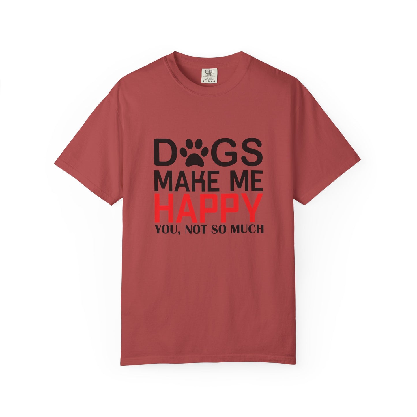 Dogs Make Me Happy Dogs - T-Shirt