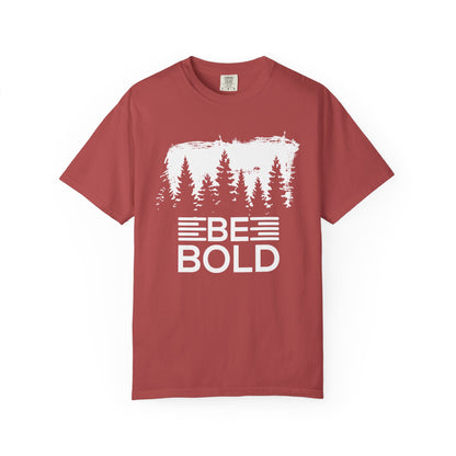 Be Bold - T-Shirt