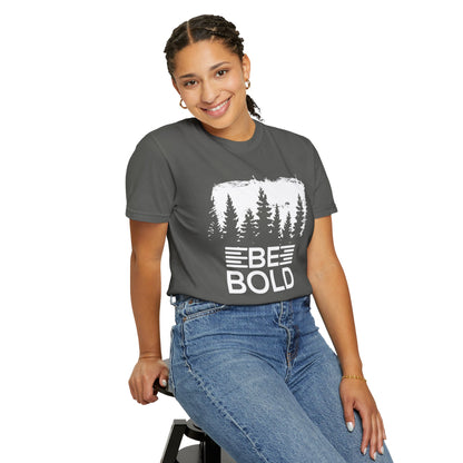Be Bold - T-Shirt